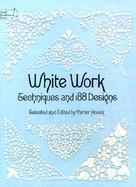 White Work Techniques and 188 Designs cover