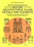 Pictorial Encyclopedia of Historic Architectural Plans, Details and Elements cover