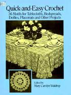 Quick-And-Easy Crochet 36 Motifs for Tablecloths, Bedspreads, Doilies, Placemats, and Other Projects cover