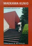 Maekawa Kunio and the Emergence of a Japanese Modernist Architecture cover