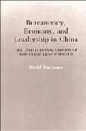 Bureaucracy, Economy, and Leadership in China The Institutional Origins of the Great Leap Forward cover