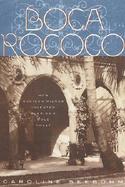 Boca Rococo: How Addison Mizner Invented Florida's Gold Coast cover