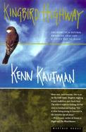 Kingbird Highway The Story of a Natural Obsession That Got a Little Out of Hand cover