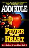A Fever in the Heart and Other True Cases And Other True Cases cover