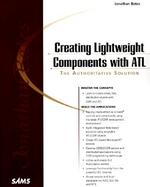 Creating Lightweight Components with ATL with CDROM cover