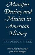 Manifest Destiny and Mission in American History A Reinterpretation cover