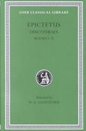 Epictetus Discourse Books 1 and 2 (volume1) cover