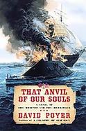 That Anvil Of Our Souls A Novel Of The Monitor And The Merrimack cover