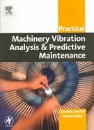 Practical Machinery Vibration Analysis and Predictive Maintenance cover