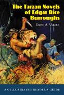 The Tarzan Novels of Edgar Rice Burroughs An Illustrated Reader's Guide cover