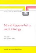 Moral Responsibility and Ontology cover