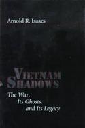 Vietnam Shadows: The War, Its Ghosts, and Its Legacy cover