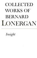 Collected Works of Bernard Lonergan Insight  A Study of Human Understanding (volume3) cover