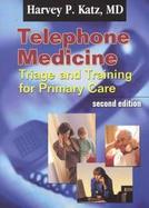 Telephone Medicine Triage and Training for Primary Care cover