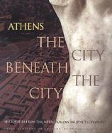 Athens The City Beneath the City; Antiquities from the Metropolitan Railway Excavations cover