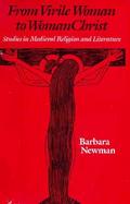From Virile Woman to Womanchrist Studies in Medieval Religion and Literature cover