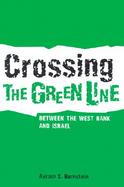 Crossing the Green Line Between the West Bank and Israel cover