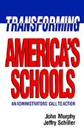Transforming America's Schools An Administrators' Call to Action cover