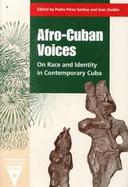 Afro-Cuban Voices On Race and Identity in Contemporary Cuba cover