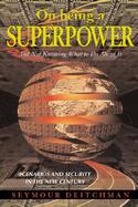 On Being a Superpower: Scenarios for Security in the New Century cover