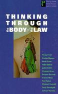 Thinking Through the Body of the Law cover