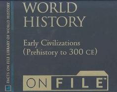 Early Civilizations (Prehistory to 300 Ce) Prehistory to 300 C.E cover