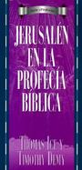 Jerusalen En LA Profecia Biblica Jerusalem in Bible Prophecy cover