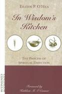 In Wisdom's Kitchen The Process of Spiritual Direction cover