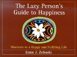 The Lazy Person's Guide to Happiness cover