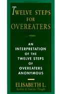 Twelve Steps for Overeaters An Interpretation of the Twelve Steps of Overeaters Anonymous cover