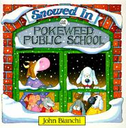Snowed at Pokeweed Public School cover