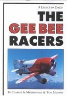 The Gee Bee Racers A Legacy of Speed cover