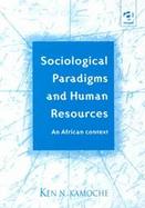 Sociological Paradigms and Human Resources An African Context cover