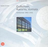 Kristian Gullichsen, Erikki Kairamo, Timo Vormala Architecture 1969-2000 cover