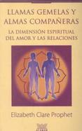 Llamas Gemelas Y Almas Companeras LA Dimension Espritual Del Amor Y Las Relaciones cover