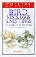 Bird Nests, Eggs & Nestling of Britain & Europe cover