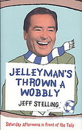 Jellyman's Thrown a Wobbly Saturday Afternoons in Front of the Telly cover