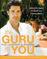 The Guru in You : A Personalized Program for Rejuvenating Your Body and Soul cover