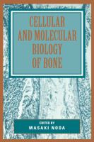 Cellular and Molecular Biology of Bone cover