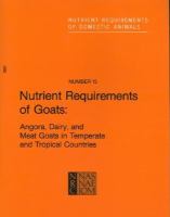 Nutrient Requirements of Goats Angora, Dairy, and Meat Goats in Temperate and Tropical Countries cover