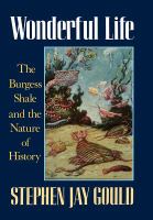 Wonderful Life: The Burgess Shale and the Nature of History cover