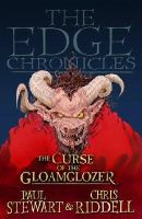 The Curse of the Gloamglozer, Edge Chronicles Book 4 (Edge Chronicles) cover