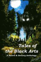 Tales of the Black Arts : A Sword and Sorcery Anthology cover
