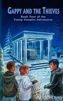 Gappy and the Thieves : Book Four of the Young Vampire Adventures cover