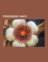 Fengshen Yanyi : Adaptations of Works by Fengshen Yanyi, Fengshen Yanyi Characters, Jiang Ziya, Erlang Shen, Daji, Nezha, Welkin Lords, Foursome of Ni cover