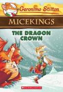 The Dragon Crown (Geronimo Stilton Micekings #7) cover