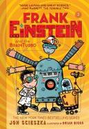 Frank Einstein and the BrainTurbo (Frank Einstein Series #3) : Book Three cover