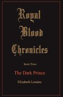 Royal Blood Chronicles Book Three : The Dark Prince cover