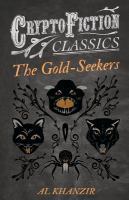 The Gold-Seekers (Cryptofiction Classics - Weird Tales of Strange Creatures) cover