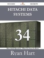 Hitachi Data Systems 34 Success Secrets - 34 Most Asked Questions on Hitachi Data Systems - What You Need to Know cover